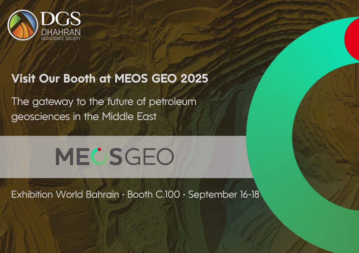 Dhahran Geoscience Society is excited to be part of MEOS GEO 2025! Join us at *Exhibition World Bahrain – Booth C.100 from September 16–18* , where we’ll be showcasing an exciting lineup of programs. 

📍 Booth C.100 | 🗓 Sep 16–18 | 📌 Exhibition World Bahrain