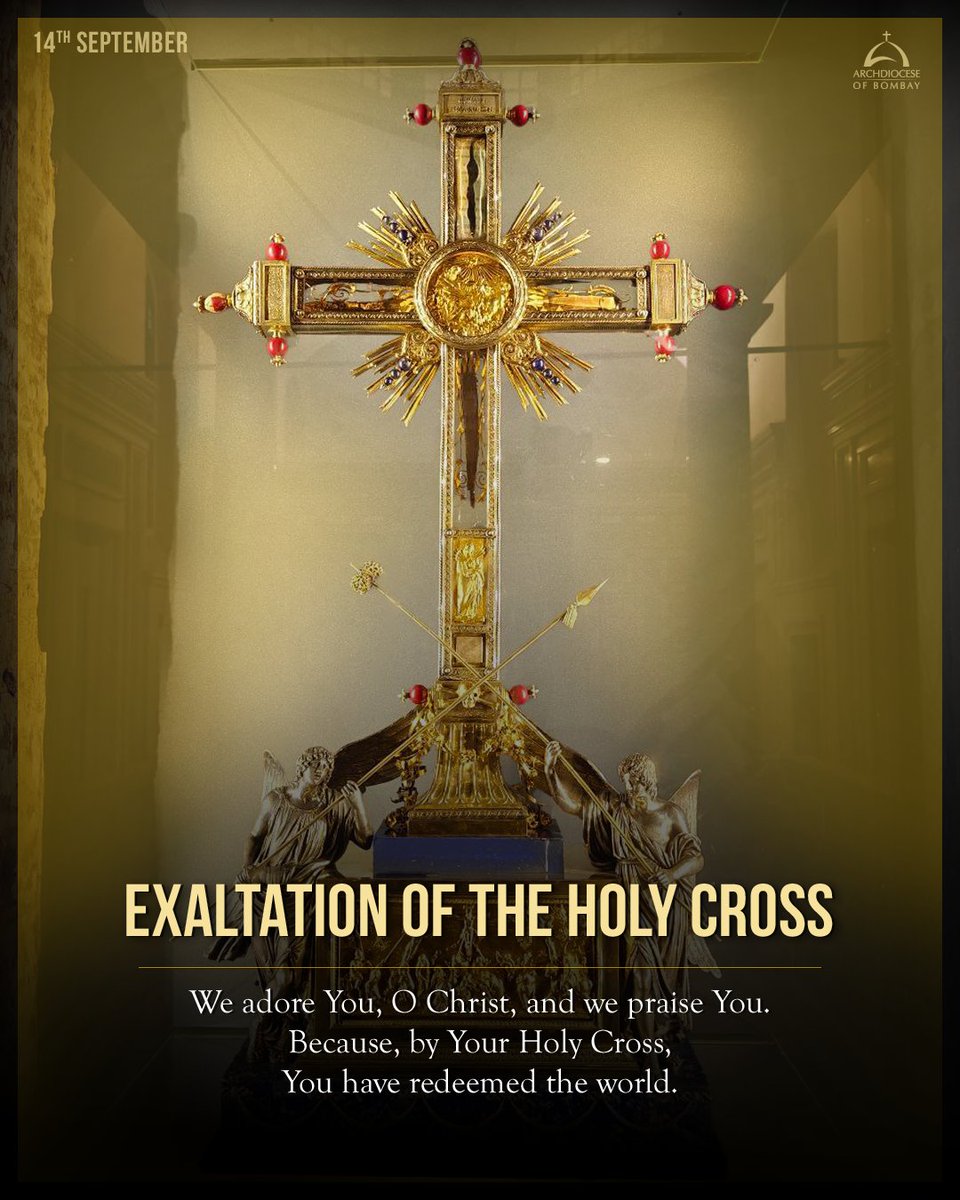 archbombay's tweet image. The Feast of the Exaltation of the Holy Cross commemorates the discovery of the True Cross in 326, its initial exaltation for public veneration in 335, and the recovery of the Cross from the Persians in 628.

#Cross #CatholicFeast