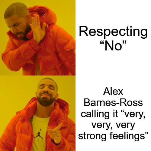 DanielRLeons's tweet photo. When she says no, but Alex Barnes-Ross files it under try again later. 🚩 https://t.co/IgKTR3704a