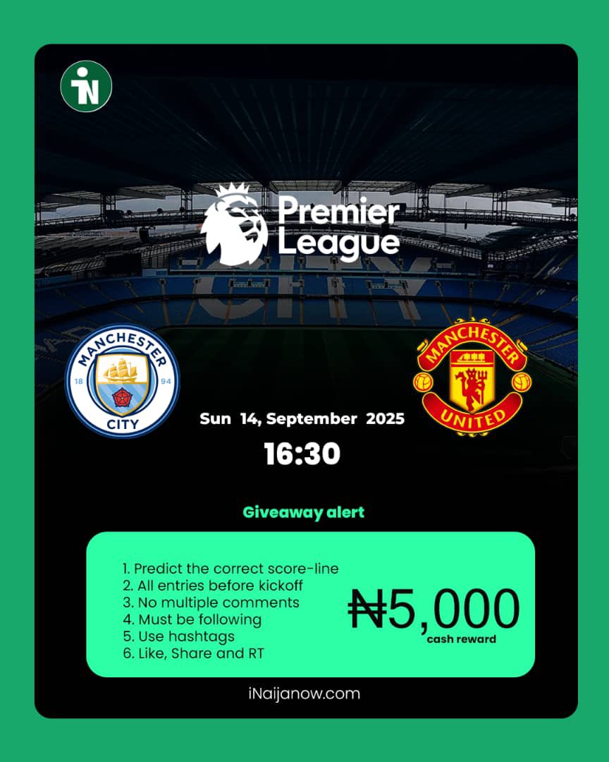 Giveaway alert 🚨 

N5,000 cash reward. 

1. Predict the correct score-line 
2. ⁠All entries before kickoff 
3. ⁠No multiple comments 
4. ⁠Must be following 
5. ⁠Use hashtags
6. Like &amp; Rts

Winner will be selected randomly. #MCIMUN #PremierLeague #Trending #iNaijanow