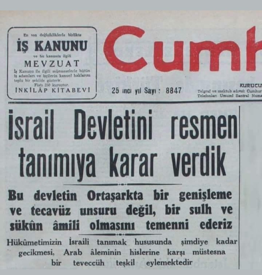 29 #mart 1949
📌 "İsrail Devletini resmen tanımıya karar verdik"
Türkiye’nin İsrail’i resmen tanıma kararı aldığı tarih Türkiye, 28 Mart 1949’da İsrail’i tanıyarak, onu tanıyan ilk Müslüman ülke olmuştur. 
#kizilcikşerbeti #FenerinMaçıVar #SumuduSavun #12DevAdam