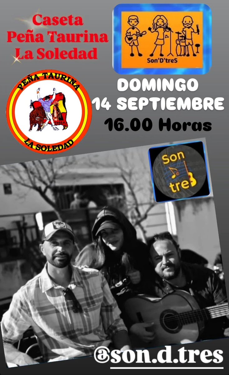 HOY EN CASETA PEÑA TAURINA LA SOLEDAD 

14.00 Horas.- Vermut Torero, con paella y tapas con la consumición 

16:00 Horas.- Actuación del Grupo SON DE TRES