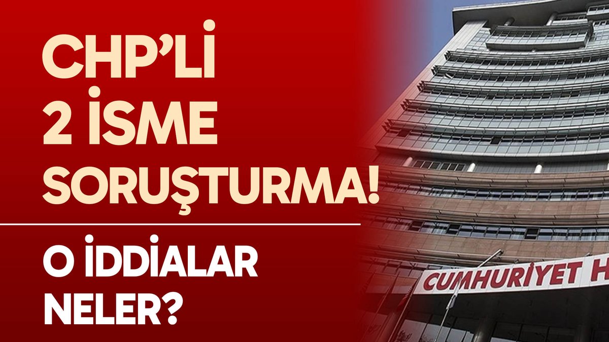 CHP'li 2 isme soruşturma! drttv.com/chpli-2-isme-s…