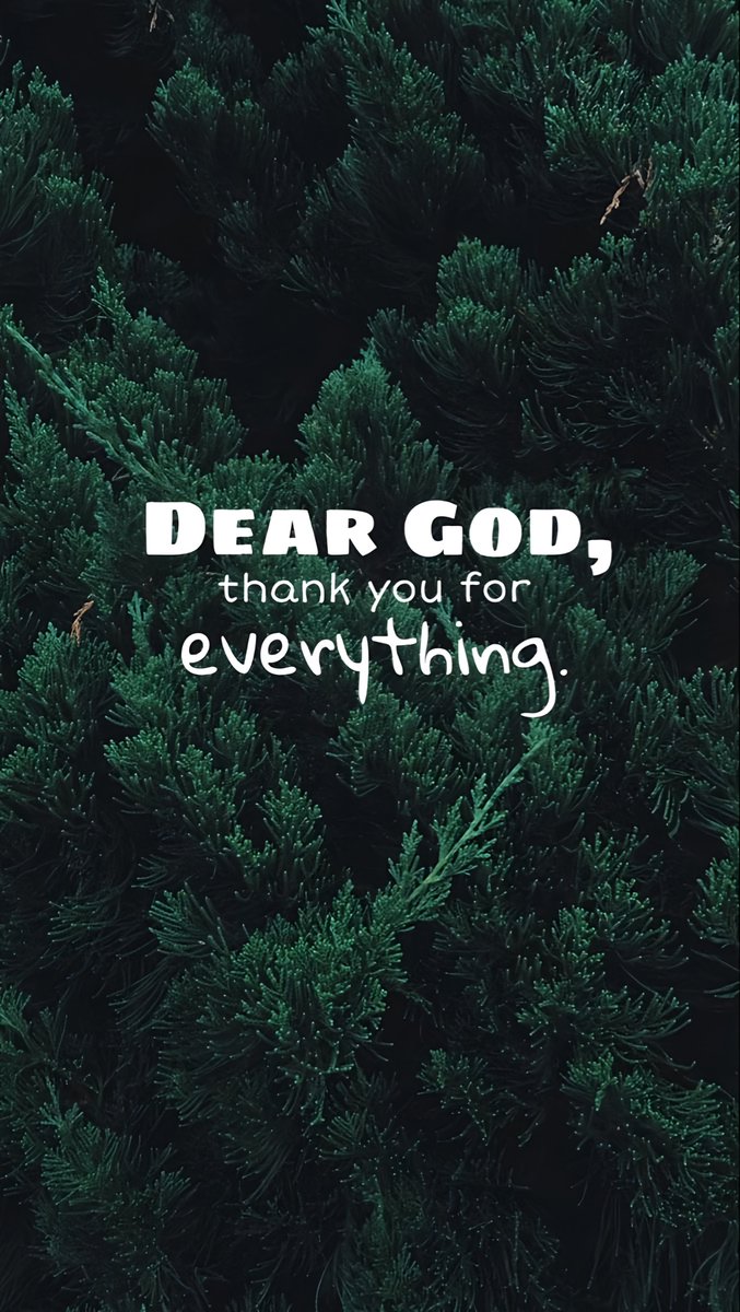 Thank God for everything.