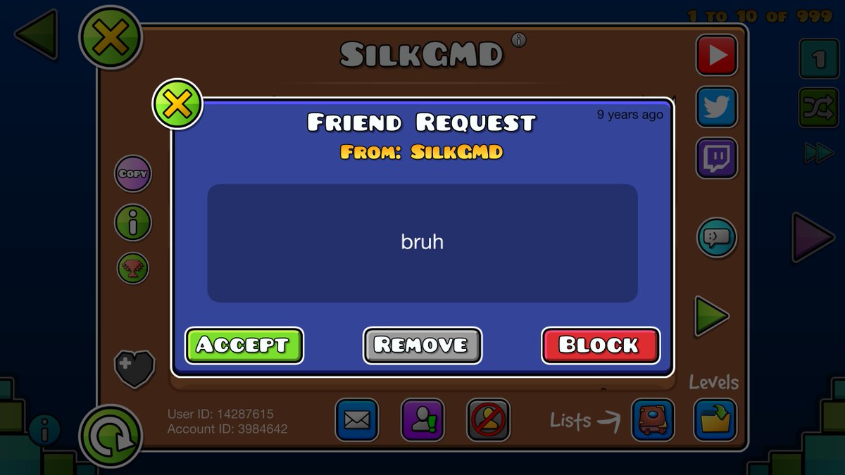 just realized this person who has the oldest pending friend request to me still actively plays GD do i make their day 9 years later