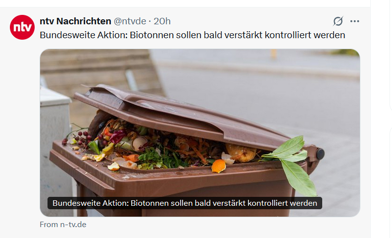 Mich regt dieses Land hier nur noch auf. Es ekelt mich im Innersten an.

Biotonnen kontrollieren, bundesweite Aktionen!

Während ansonsten hier wirklich ALLES in Fetzen hängt, stürzt man sich auf Biotonnen. Da weiß man, was zu tun ist und wer was falsch gemacht hat.

Irre.