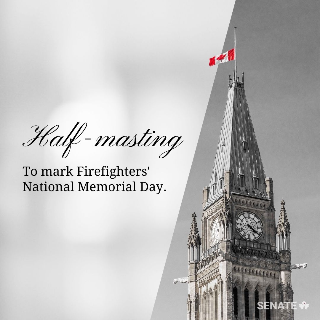 Today, the flag on the Peace Tower will be flown at half-mast from sunrise to sunset to mark Firefighters’ National Memorial Day. This day pays tribute to the firefighters who died in the line of duty.

#SenCA