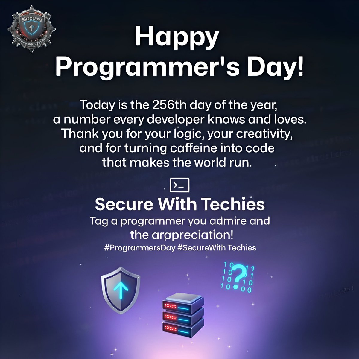 SecureWithTech's tweet image. ✨ Happy #ProgrammersDay 🎉
Today = 256th day of the year 🔢
Fav number of every coder 💻❤️

From ☕ coffee → 💡 logic → 🚀 innovation…
Programmers are the real superheroes of the digital world 🌍

#CodingLife #DevelopersDay #SecureWithTechies