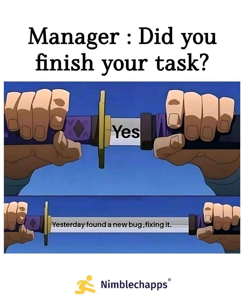 Nimblechapps's tweet image. 🗡️ Every Developer’s Daily Battle : Yes Or… Actually No 😅

🔁 Retweet This If Bugs Always Sneak Into Your “Finished” Tasks 😩

#Nimblechapps #NimbleMeme #NimbleMemes #DeveloperHumor #TechHumor #CodingLife #ProgrammerHumor #ITLife #SoftwareDeveloper #CorporateHumor