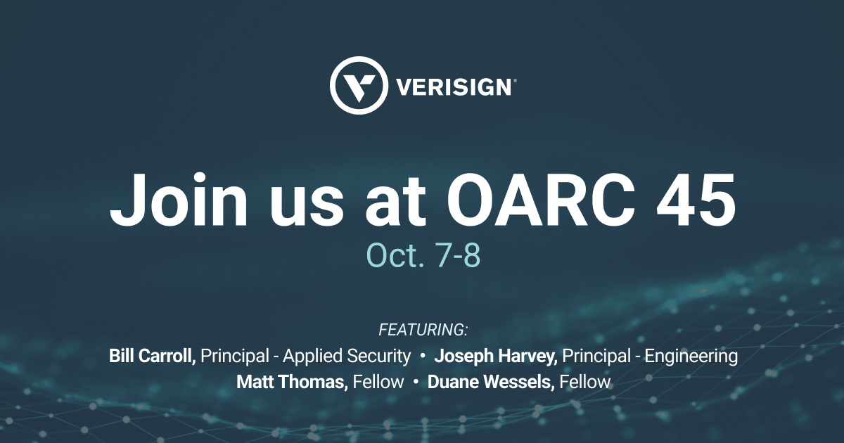 VERISIGN's tweet image. Verisign’s Bill Carroll, Joseph Harvey, Matt Thomas, and Duane Wessels will all be presenting at #OARC45 this October. 🎤 Catch our sessions on post-quantum #cryptography #DNSSEC, Verisign’s Transitive Trust tool and #DNS resolution dependencies, and a break in the cold case of…