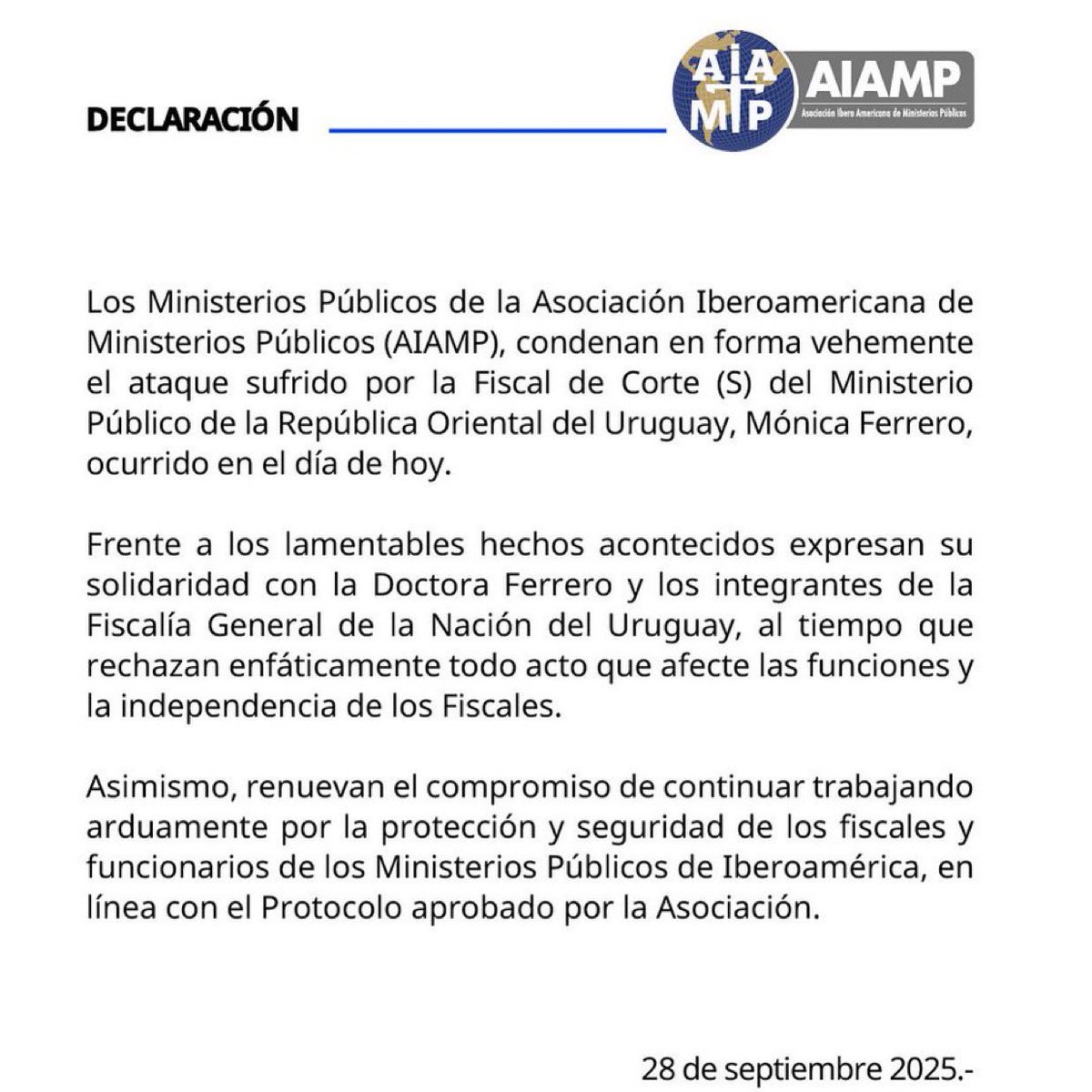 Los Procuradores Generales y Fiscales Generales del MERCOSUR manifiestan su apoyo incondicional a la Fiscalia del Uruguay y condenan enérgicamente todo acto que atente contra las funciones de los fiscales.