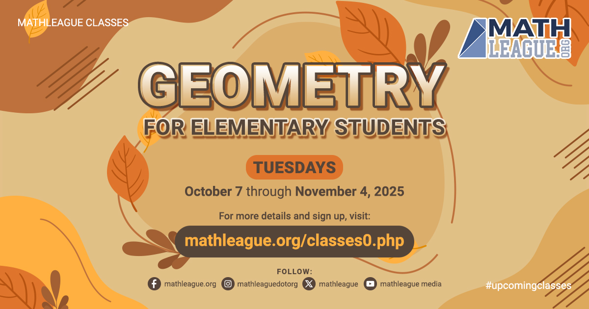 mathleague's tweet image. Geometry for Elementary Students #class Tuesdays, Oct 7 - Nov 4, 2025.

Sign up for this class and learn concepts like area, perimeter, the Pythagorean Theorem, circles, angles, and even working in three dimensions. Visit mathleague.org/classes0.php for more details. #MathOnlineClass