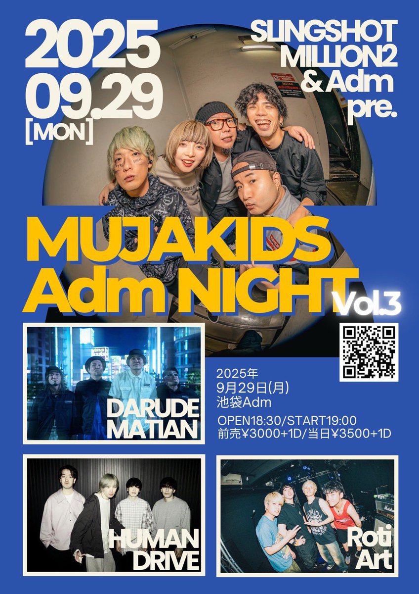 【いよいよ本日！池袋Adm🔥】

9/29(月)池袋Adm
Slingshot Million2 × Adm presents
「MUJAKIDS Adm NIGHT vol.3」

open18:30/start19:00
前売¥3000+1D/当日¥3500+1D

いよいよ今日！！Admと共催企画！
最高にHAPPYな企画にするぞー！

チケット🎫
sgfm.jp/f/be2e2b7e2105…