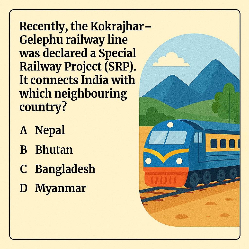 cematerial's tweet image. Current affairs Quiz🔔🔔🔔:

Recently, the Kokrajhar–Gelephu railway line was declared a Special Railway Project (SRP). It connects India with which neighbouring country?

#currentaffairsquiz #currentaffairs 
#UPSC  #SSC #UPSCPrelims2026 #BPSC