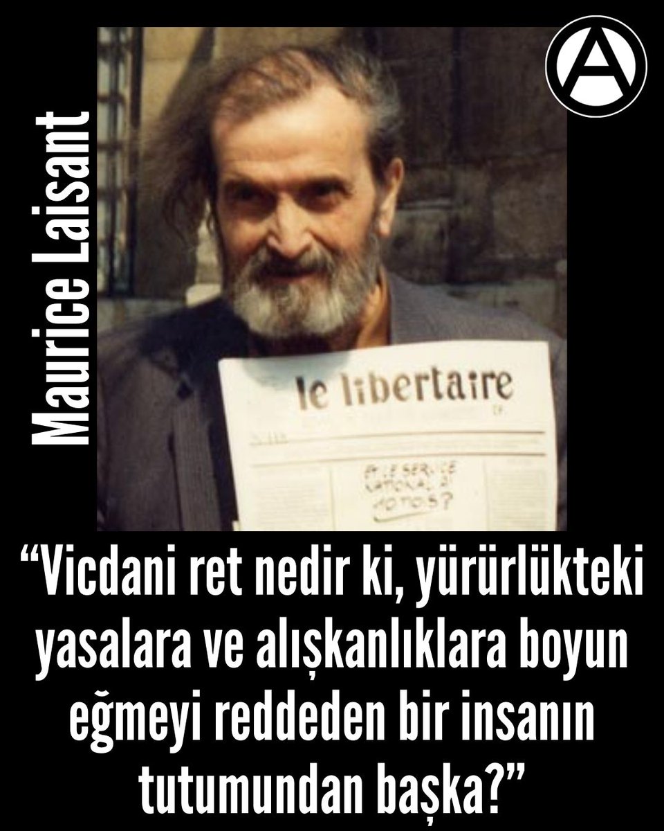 “Vicdani ret nedir ki, yürürlükteki yasalara ve alışkanlıklara boyun eğmeyi reddeden bir insanın tutumundan başka?”
Maurice Laisant