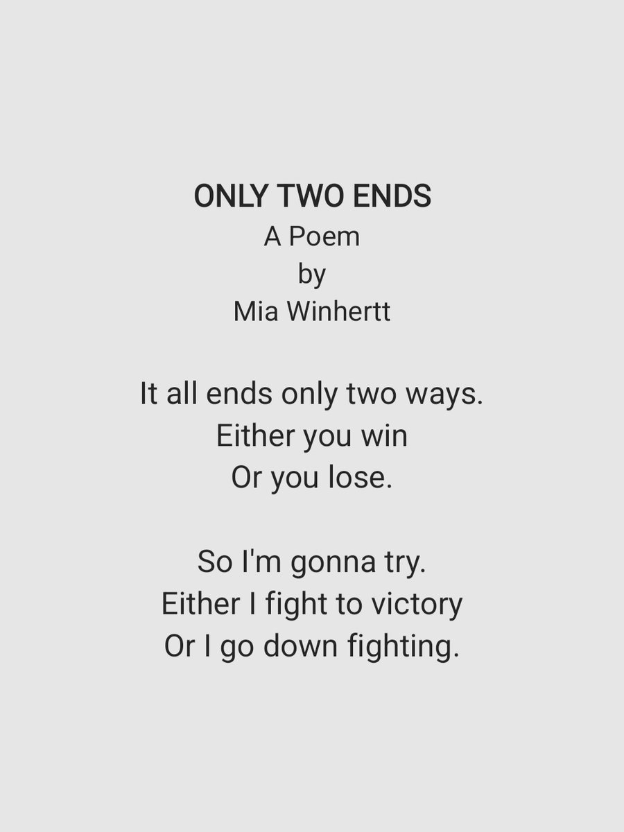 ONLY TWO ENDS 
A Poem 
by Mia Winhertt 

#poetry #Motivation #takeachance
