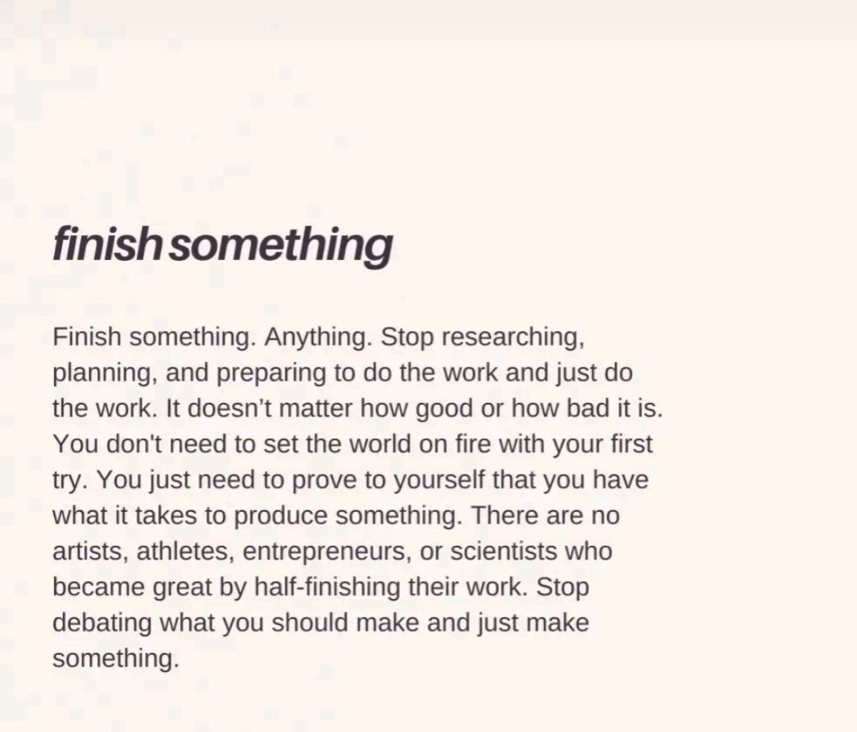 finish something.