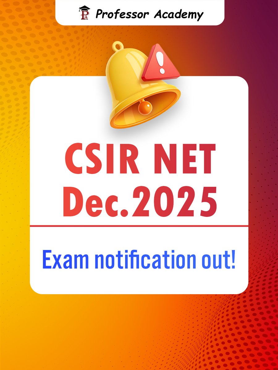 ProfessorAcade's tweet image. CSIR NET December 2025 Exam Dates Announced!

Preparing for CSIR NET?
Join Professor Academy’s CSIR NET Courses 
Website: professoracademy.com/product-catego…

Contact: +91 7070701005 / 7070701009

#CSIRNET #CSIRNET2025 #ExamUpdate #ProfessorAcademy #UGCNET #ResearchCareer #CSIRNETPreparation