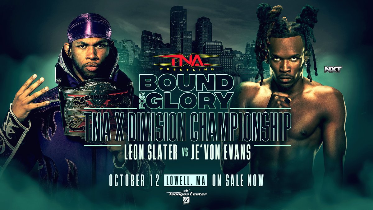 ThisIsTNA's tweet image. BREAKING: @LEONSLATER_ will defend the X-Division Title against @WWENXT&apos;s @WWEJeVonEvans at #TNABoundForGlory LIVE on PPV and TNA+ on October 12 from the Tsongas Center in Lowell, MA.

Get tickets HERE: tsongascenter.evenue.net/events/TNA