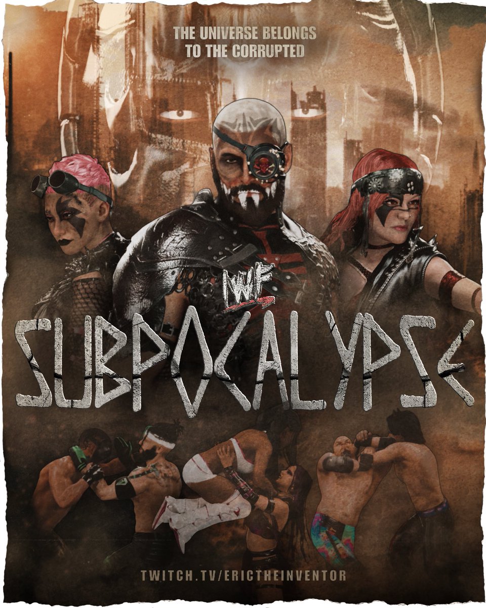 HERE WE GO‼️
THE UNIVERSE BELONGS
TO THE CORRUPTED…
#IWFSUBPOCALYPSE *NIGHT 1* STARTS NOW!⌛️

ROYAL OAK, MI, THE END IS NEAR…

HIT THE EXCLUSIVE ONE NIGHT ONLY #IWFSUBPOCALYPSE MERCH BOOTH - GET TO YOUR SEATS!
erictheinventor-shop.fourthwall.com
twitch.tv/erictheinventor