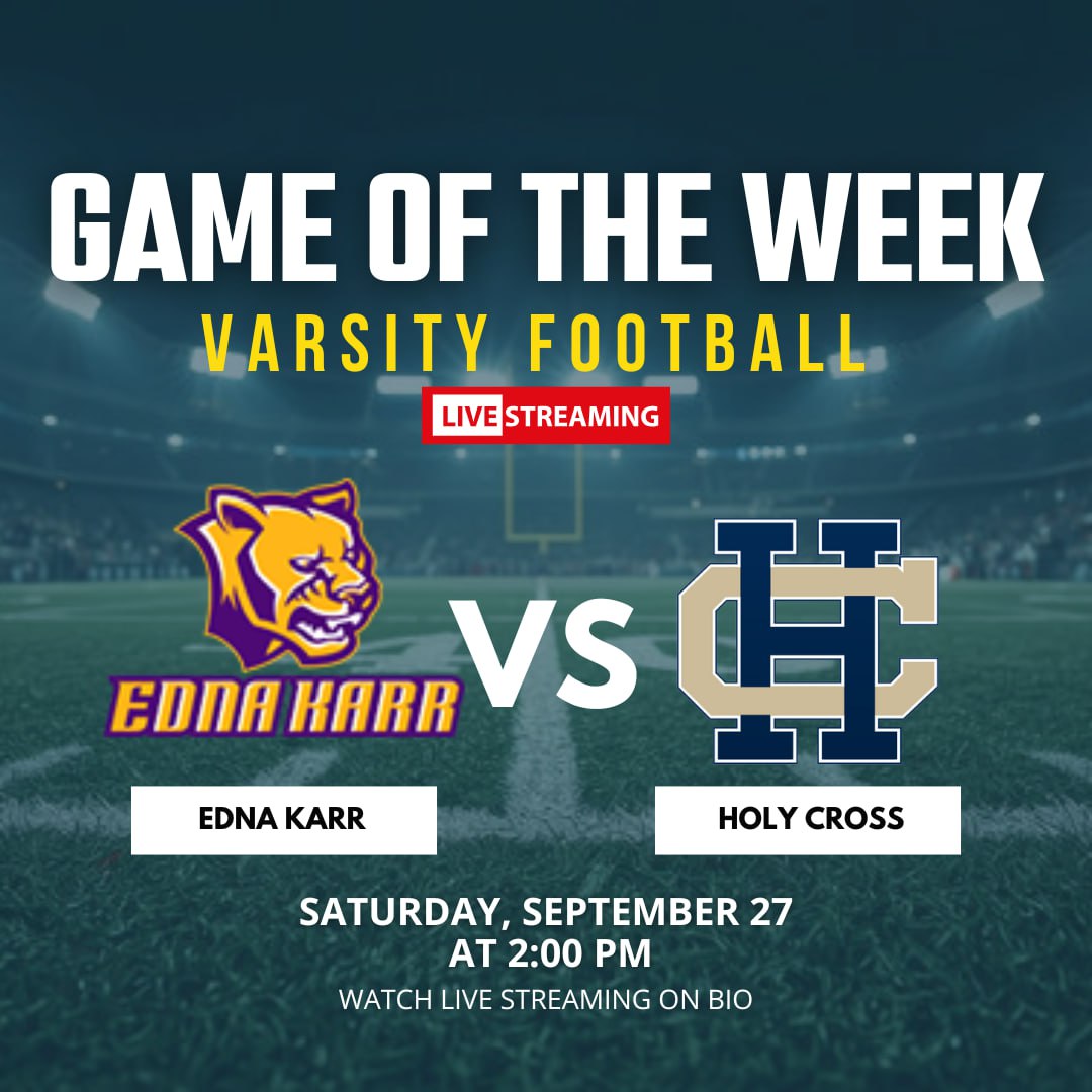 GAME DAY!!
Varsity Football

🏈 Edna Karr vs Holy Cross
🗓 Saturday, September 27, 2025
⏰ 2:00 PM
📽 Live Streaming : abc.playonsports.live