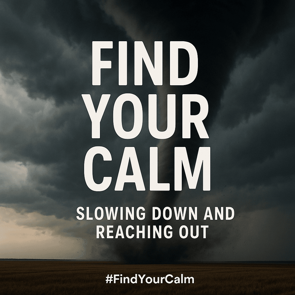 Feeling like you're in a tornado? 🌪️ Discover the power of slowing down and reaching out to trusted loved ones. #FindYourCalm #SupportMatters