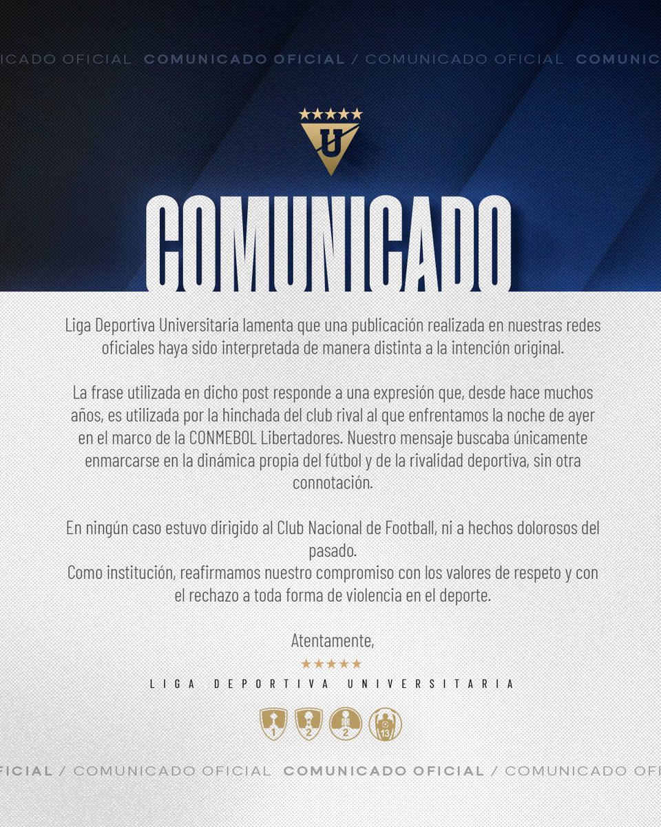 Liga de Quito emitió un comunicado tras la polémica, aclarando que la frase usada fue parte de la jerga futbolera y que “buscaba únicamente enmarcarse en la dinámica propia del fútbol y de la rivalidad deportiva, sin otra connotación”.

Además, remarcaron que “en ningún caso