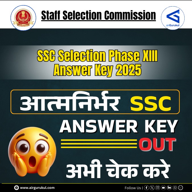 airGurukul's tweet image. 🚨 SSC Selectio Phase 13 🚨
SSC Selection Phase XIII Answer  Key 2025 – Out #SSCSelectionPhase13 #AnswerKey2025 #SSCExamUpdates #CompetitiveExams #GovernmentJobs #JobSeekers #ExamResults #CareerOpportunities #EducationNews #SSC2025