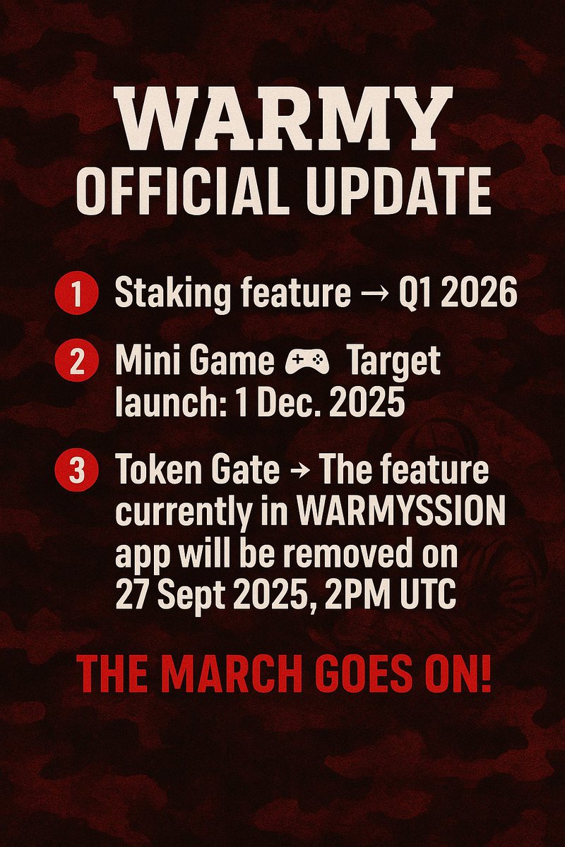WorldchainArmy's tweet photo. 📢 WARMY Official Update

After meeting with early supporters, here’s what’s next:
1️⃣ Staking feature → Q1 2026
2️⃣ Mini Game 🎮 → Target launch: 1 Dec. 2025 
3️⃣ Token Gate ❌ → The feature currently in WARMYSSION app will be removed on 27 Sept 2025, 2PM UTC

The march goes on! https://t.co/IGN98ZX9Y4
