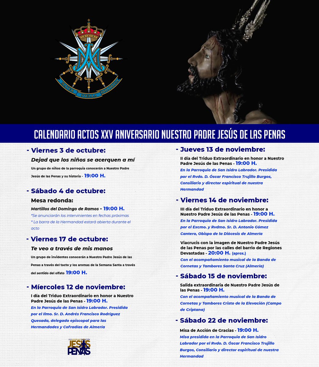 MODIFICACIÓN | 🔹 Calendario de actos con motivo del XXV aniversario de Nuestro Padre Jesús de las Penas.

⌚️ Las horas reflejadas en las actividades iniciadas en la Parroquia de San Isidro Labrador corresponden con las del inicio de la misa.