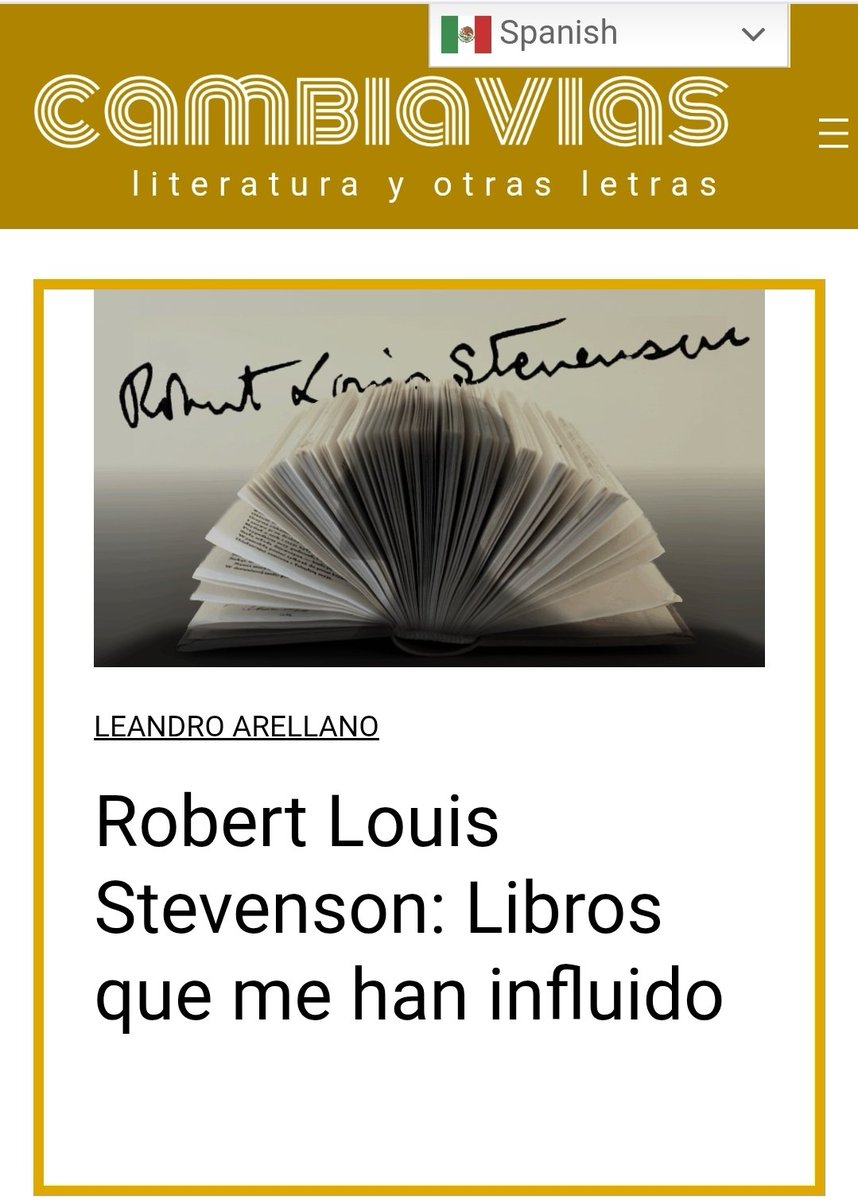 🎯 Hoy, Día Internacional de la Traducción, buena razón para leer el texto de Robert Louis Stevenson sobre los 📖 libros que lo influyeron en su vida. 🤲🏼 Su traductor es LeandroArellano. 📩👌 cambiavias.mx/2025/09/cambia…