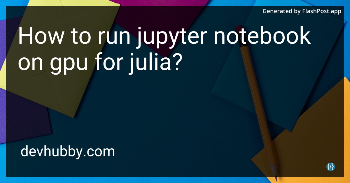 JordanKEurope's tweet image. If Julia runs too fast on GPU, should we call the data ambulance in Jupyter?"
Source: devhubby.com/thread/how-to-…
#DataScienceTools #NVIDIA #DataScience #Learning #notebook #gpu