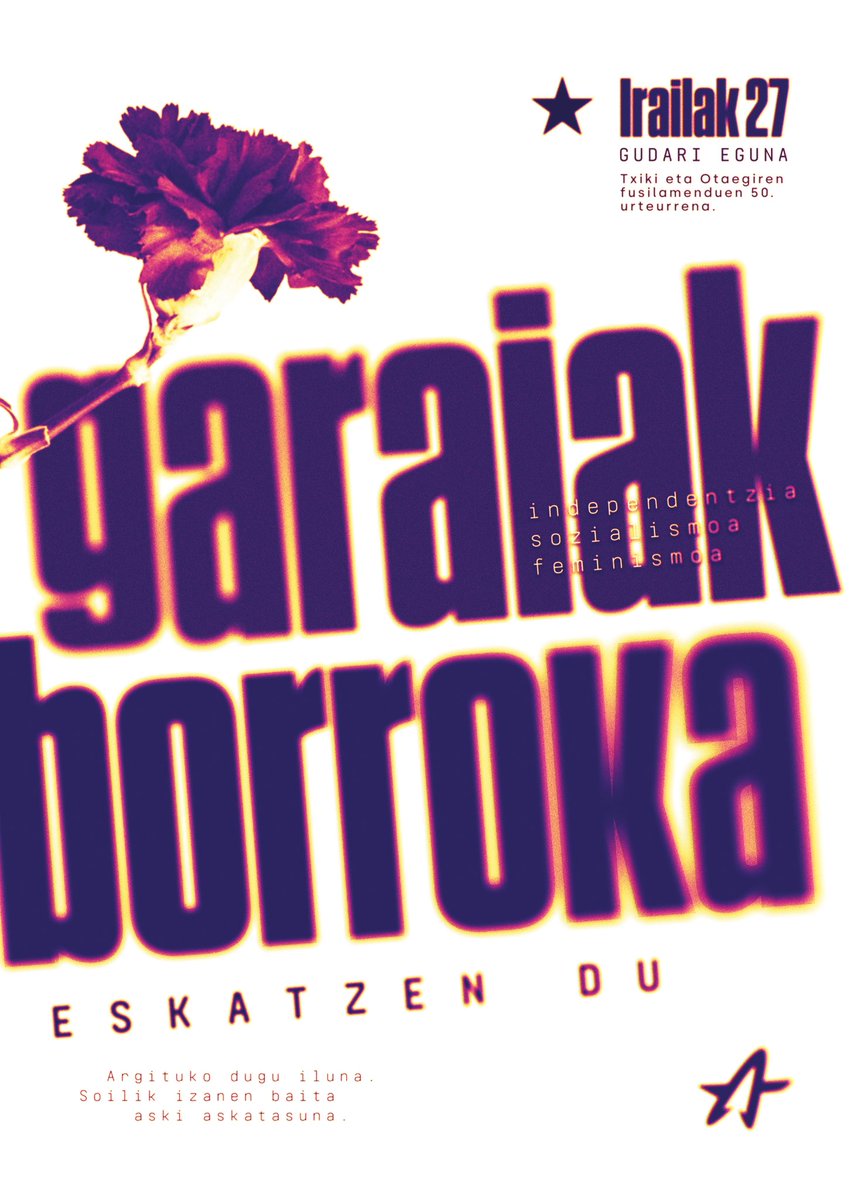 Garaiak borrok eskatzen du!
Gaur 50 urte betetzen dira Juan Paredes "Txiki", eta Angel Otaegi fusilatu zituztenetik. 21 eta 33 urte zituzten.
Borrokak merezi du!
Borrokan erorikoengatik, Euskal Herriko gazteon alde. Borrokara!
Gora Eusko Gudariak!
Gora Euskal Herria askatuta!