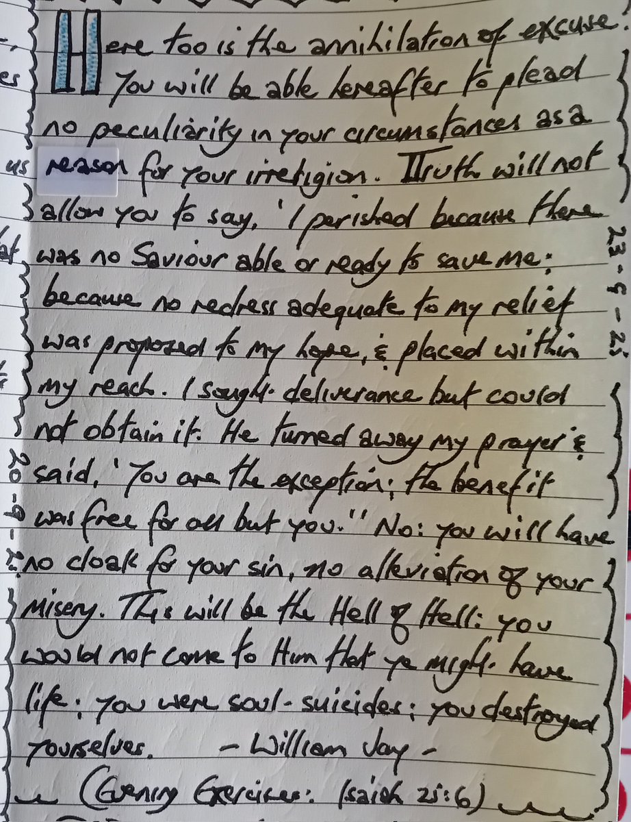 weecalvin1509's tweet image. William Jay pointed out that no sinner has an excuse. He is invited to come to Christ, and his "Hell of Hell" will be that he willingly failed to do so because of unbelief. He thus becomes the author of his own destruction. #Calvinism #oldpaths #thoughtsbook