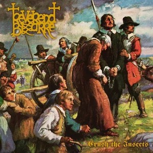 Reverend Bizarre
Crush The Insects
2005