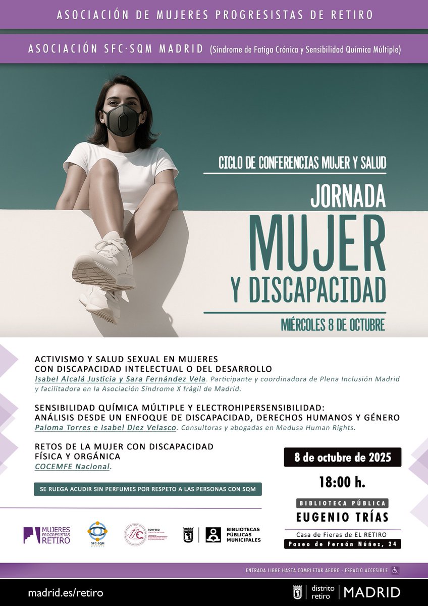 y Asociación Síndrome de Fatiga Crónica y Sensibilidad Química Múltiple  te invita a:

🗣La conferencia: ”Mujer y Discapacidad”, ciclo anual “Mujer y Salud”.
 🗓El 8 de octubre 🕰18:00
Biblioteca Eugenio Trías, P.  Fdez.  Nuñez, 24 (Retiro).    
🎟 Libre hasta completar aforo.