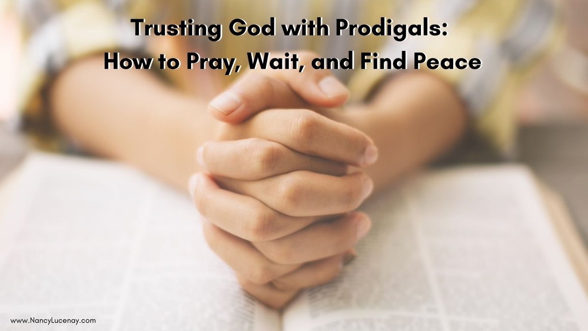Trusting God with prodigals isn’t easy—but He is faithful. 💜 Practical prayers + encouragement here: nancylucenay.com/trusting-god-w… #prodigalson #prayforprodigals