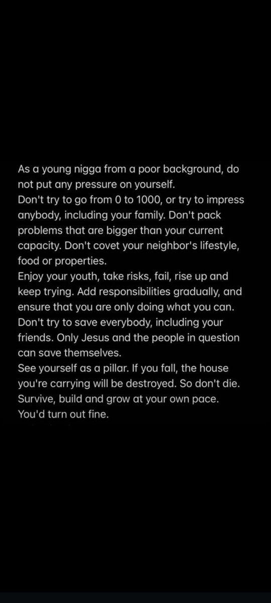 As a young guy from a poor background
Do not put much pressure on yourself by trying to go make it overnight.
Do not try to impress anybody.
Do not try to compete or measure your growth with anybody.

Success takes more than a year, and the secret is consistent efforts 💯