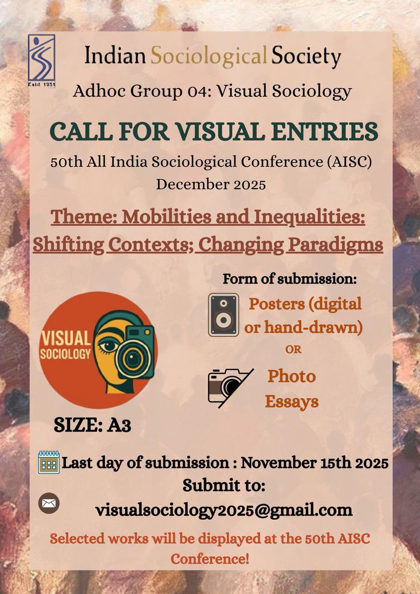 AdHoc Group 04 of the ISS invites Visual Entries for the 50th AISC. Entries can be in form of Posters (hand-drawn or digital) or Photo Essays in A3 size. 

The entries should be submitted to ✉️ visualso️ciology2025@gmail.com and the last date for submission is 15 November, 2025