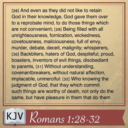 Rejecting God’s truth leads to increased depravity and a heart that desires wrong things. 

Romans 1:28-32 KJV