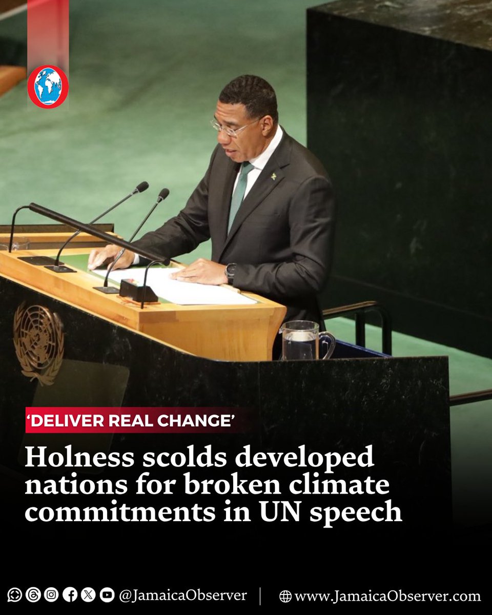 Prime Minister Dr Andrew Holness on Friday condemned the failure of developed nations to honour climate finance pledges and criticised a global system that, he said, locks vulnerable states out of fair financing to help mitigate the increasing effects of global warming.