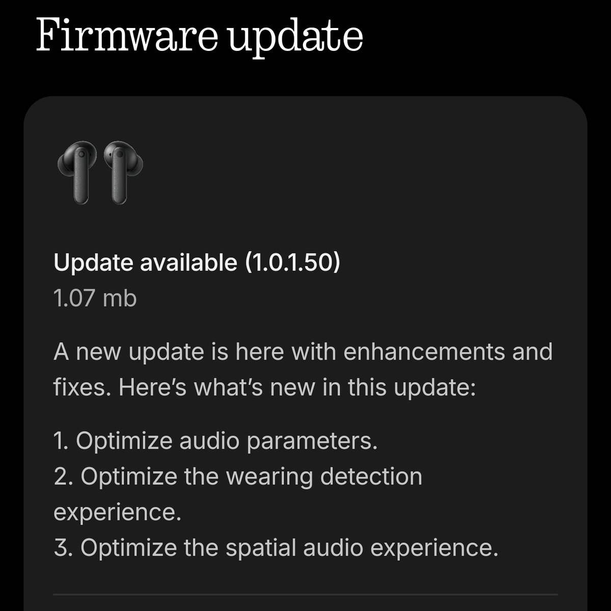 thegadgetshub's tweet image. New firmware update rolling out for CMF Buds 2 🚨
Version - 1.0.1.50
- Optimise audio parameters
- Optimise wearing detection experience
- Optimise spatial audio experience