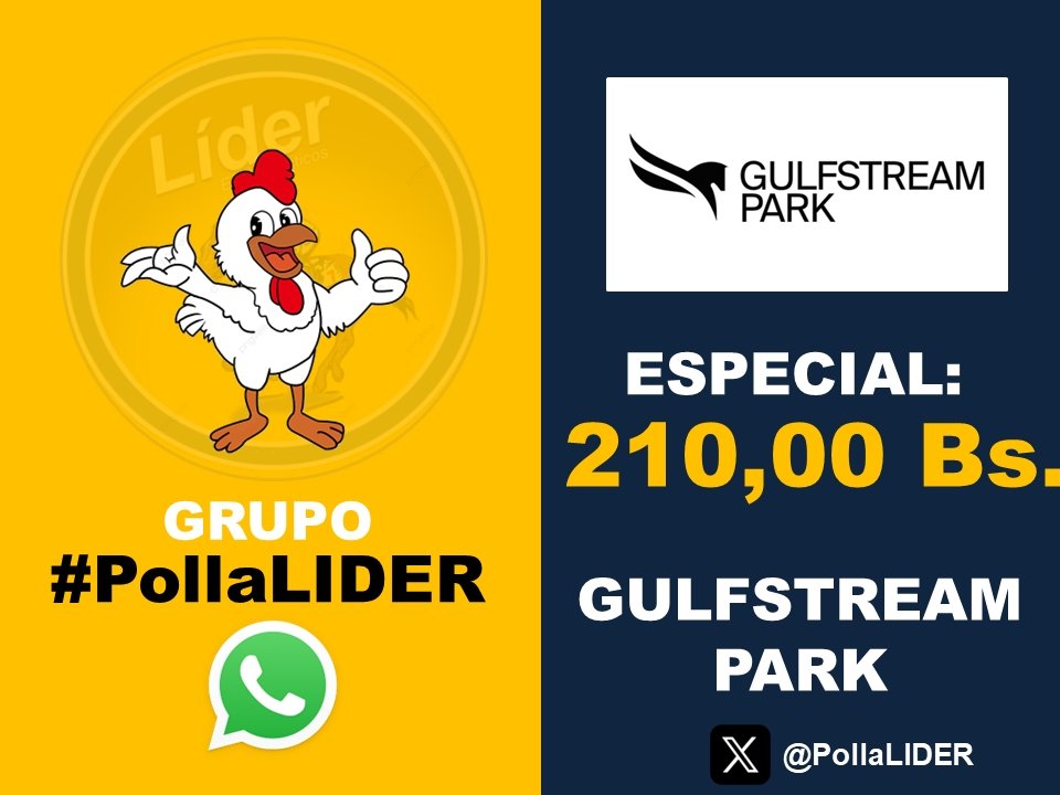 ¡SÁBADO DE POLLA ESPECIAL EN GULFSTREAM PARK! 🏇

🗓️ 27 de SEPTIEMBRE.
💵 Precio 210 Bs. (ESPECIAL)
🕐 Cierra 3:10 PM

¡Juega y liga hoy tus pollas por tan solo 210 Bs. Menos de 1.5$!