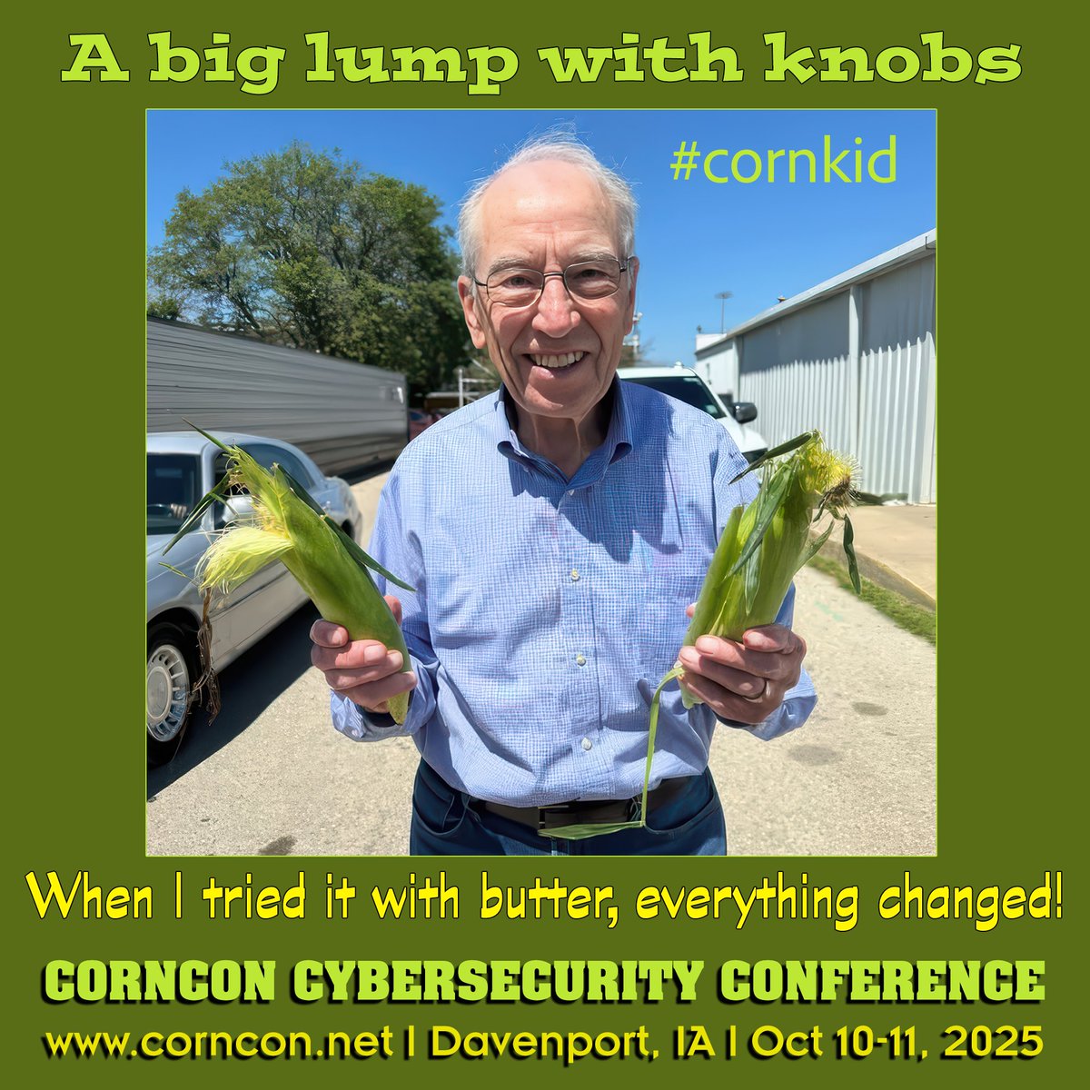 We will have some (other) State of Iowa leaders speaking at CornCon 11. Come for the corn, stay for the cyber! #cornkid #corncon Oct 10-11, 2025 corncon.net