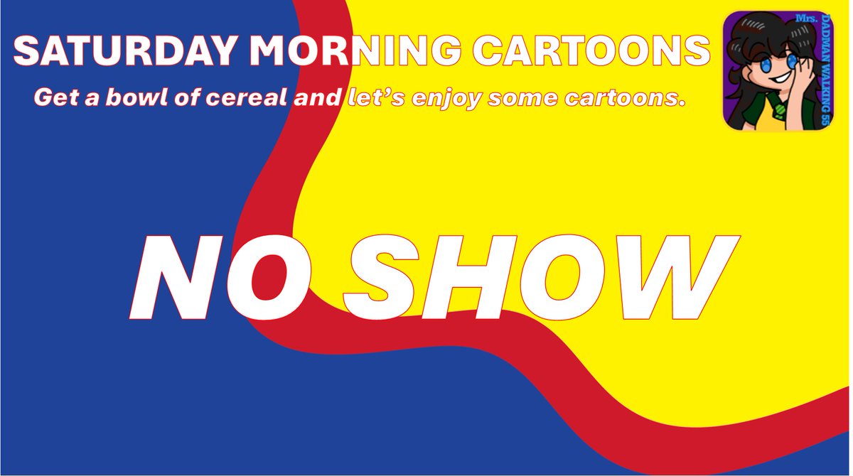 Cancelling Saturday Morning Cartoons today. See you tomorrow for Retro TV with MrsDMW55.