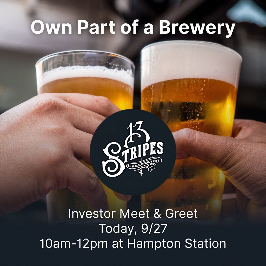 🚨 Happening This Morning! 🚨

Join us at Hampton Station from 10AM–12PM for the
13 Stripes Brewery Investor Meet &amp; Greet 🍻
☕ Free coffee by Due South
🎶 Live music by Wilder Things Than Us
👋 Meet the team &amp; hear the vision
💰 Learn how to own a piece of the brewery