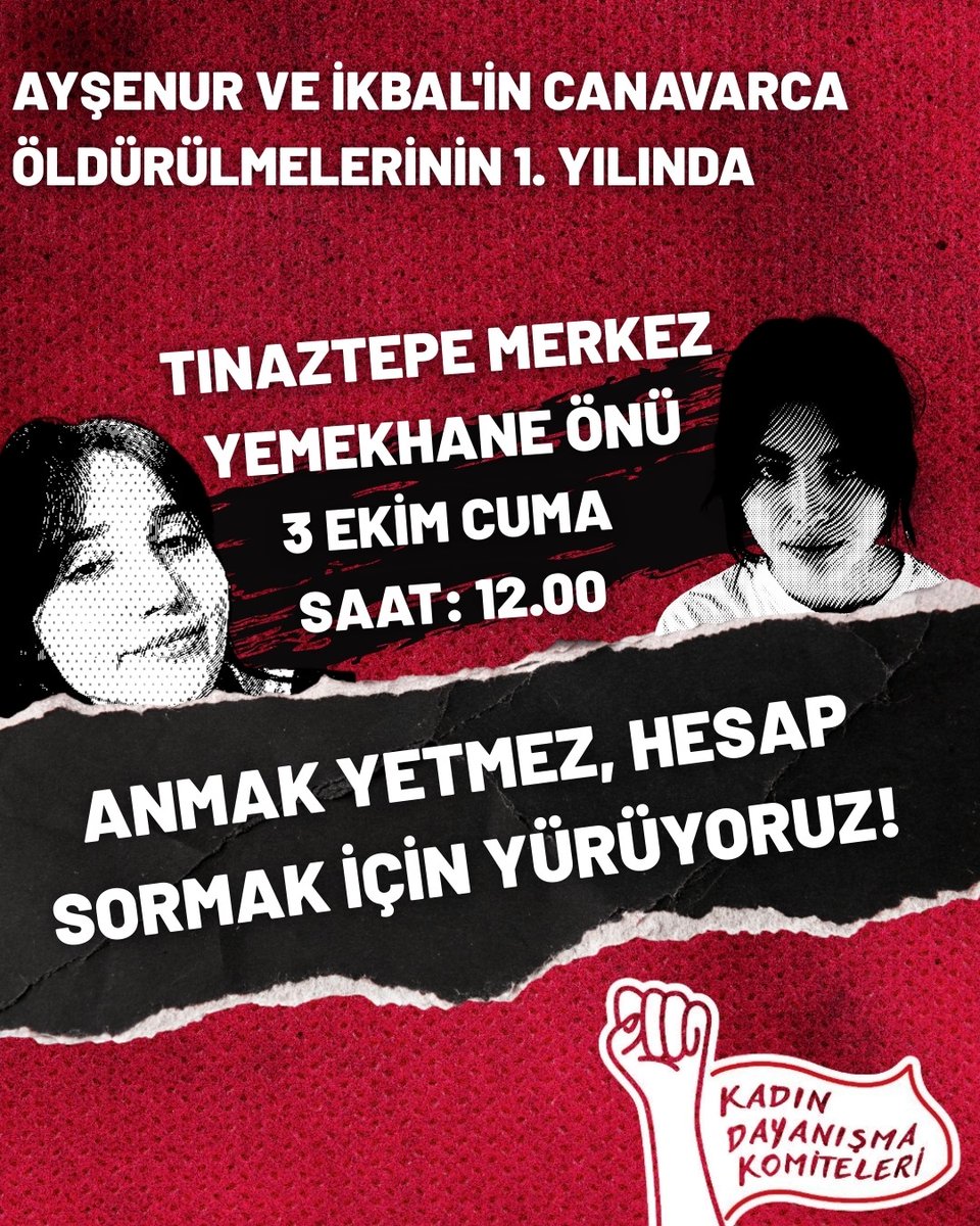 ANMAK YETMEZ, HESAP SORMALI diyen öğrenciler, Ayşenur ve İkbal'in canice katledilişlerinin birinci yılında buluşuyor! 

📣3 EKİM CUMA
📍TINAZTEPE MERKEZ YEMEKHANE ÖNÜ
🕛 SAAT: 12.00
<a href="/deu_kdk/">Dokuz Eylül Kadın Dayanışma Komiteleri</a>