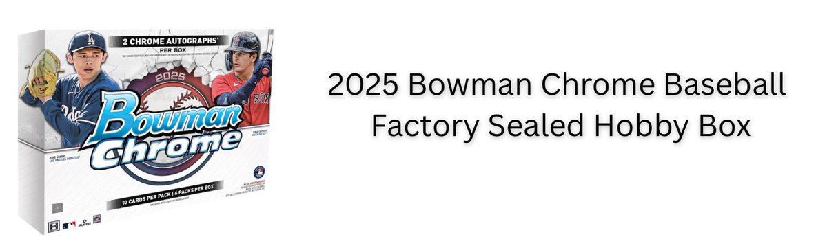 FastBreakCards's tweet photo. 2025 Bowman Chrome Baseball Factory Sealed Hobby Box #ad 

https://t.co/Af25Wp1FPM https://t.co/5XiqhdviT9