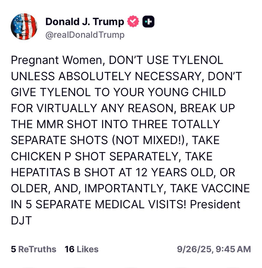 OMG, when did he become #DrDonald? Don’t trust elections, don’t trust teachers, now don’t trust doctors…? Neither he nor Sec’y Kennedy are medically-educated or trained. I’ll trust my Dr, thank you. #TrustDrsForMedicalAdvice #TrustNurses #ItsOKtoVaccinate #DueByTwo