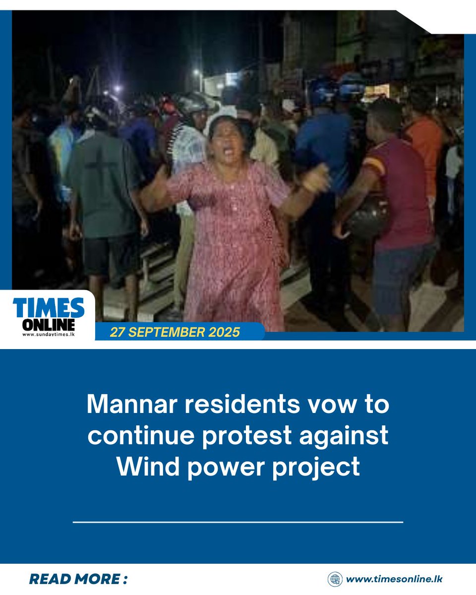 Mannar residents vowed to continue their protest against proposed wind power projects on the main island despite they came under attack on Friday night.

Read more of TimesOnline at : sundaytimes.lk/online/